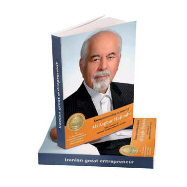 Entrepreneurship as done by Ali Asghar Hajibaba: The Founder of The Founder of the modern foundry industry in iran