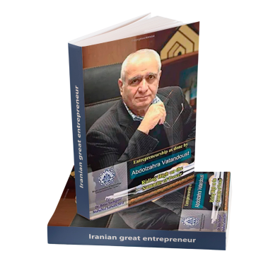Entrepreneurship as done by Abdolzahra Vatandoust: Riding High on the Summits of Power