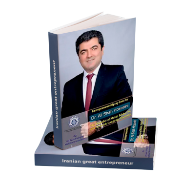 Entrepreneurship as done by Dr. Ali Shah Hosseini: The Founder of Melal, Kish-e No and Ayandeh Language Institutes