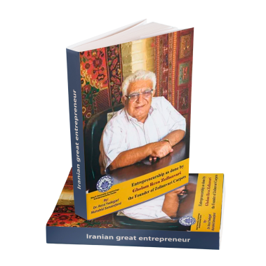 Entrepreneurship as done by Gholam Reza Zollanvari: The Founder of Zollanvari Carpets