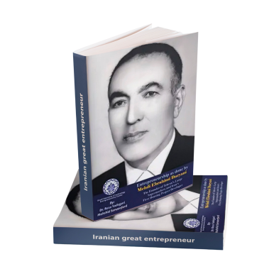 Entrepreneurship as done by Mehdi Ebrahimi Daryani: The Founder of Tehran’s Large Supermarkets and Iran’s First Housing Project Developer