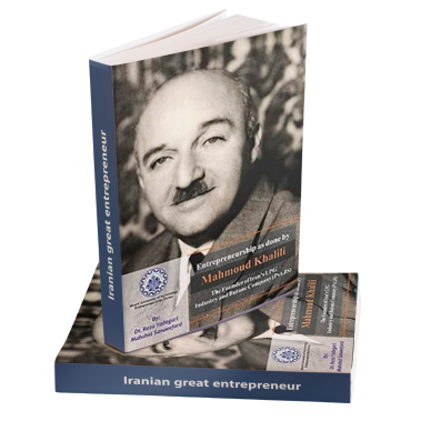 Entrepreneurship as done by Mahmoud Khalili: The Founder of Iran’s LPG Industry The Founder of Iran’s LPG Industry