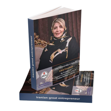 Entrepreneurship as done by Atieh Forghani: The Founder of Tejarat Gostaran Asr-e Novin Kashan Holding Company