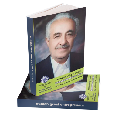 Entrepreneurship as done by Mohammad Hossein Jaber Ansari: The Founder of Rack and Shelving Industry in Iran