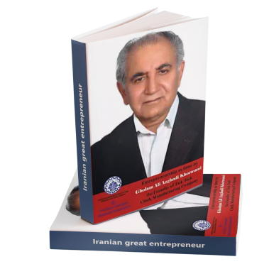 Entrepreneurship as done by Gholam Ali Azghadi Khorasani: The Founder of Tick Tock Clock Manufacturing Company