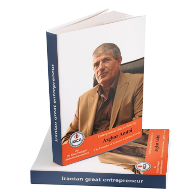 Entrepreneurship as done by Asghar Amini: The Founder of Golnoor Lighting Group